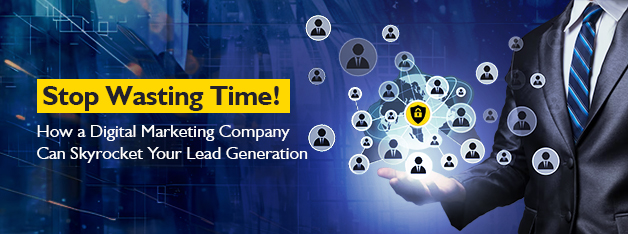 Digital Marketing Company Skyrockets Your Lead Generation